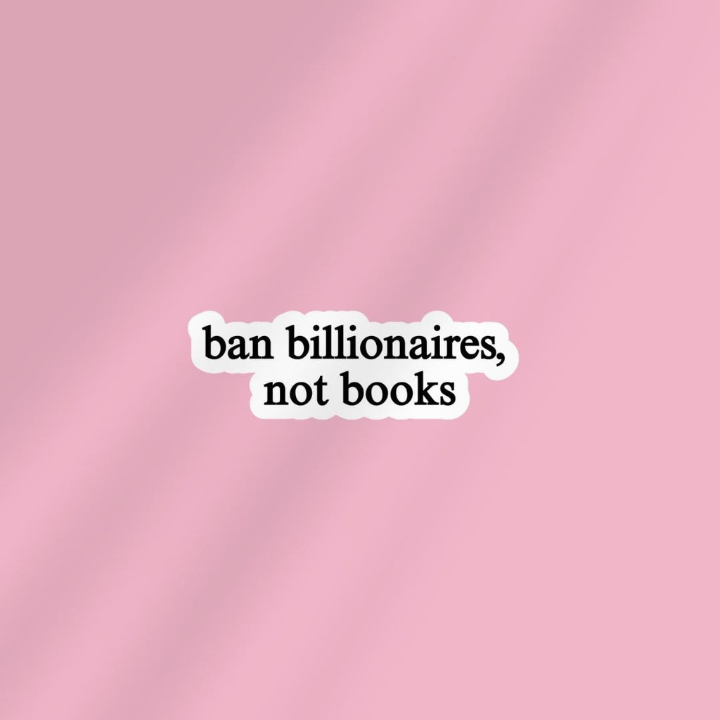 Ban Billionaires, Not Books Kindle Sticker: Protest Liberal Leftist Democracy Human Rights Laptop Decal sticker by Magic & Meaning