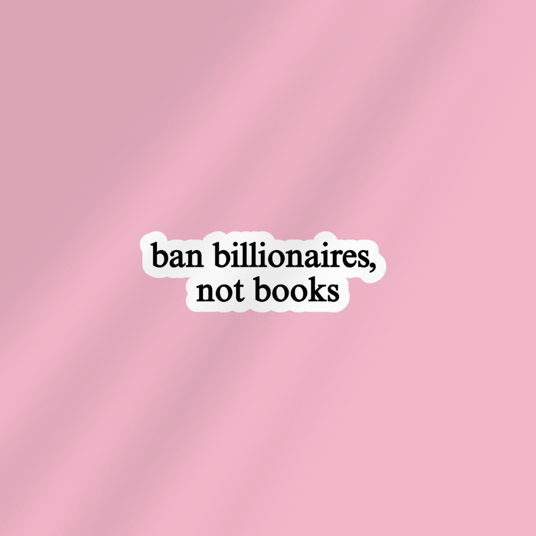 Ban Billionaires, Not Books Kindle Sticker: Protest Liberal Leftist Democracy Human Rights Laptop Decal sticker by Magic & Meaning