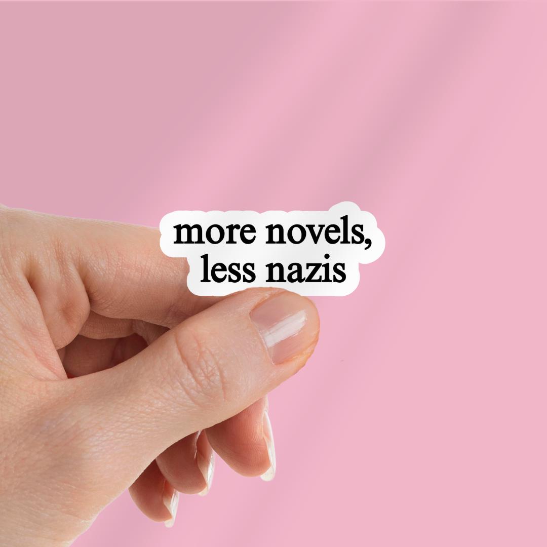 More Novels, Less Nazies Kindle Sticker: Protest Liberal Leftist Democracy Human Rights Laptop Decal sticker by Magic & Meaning