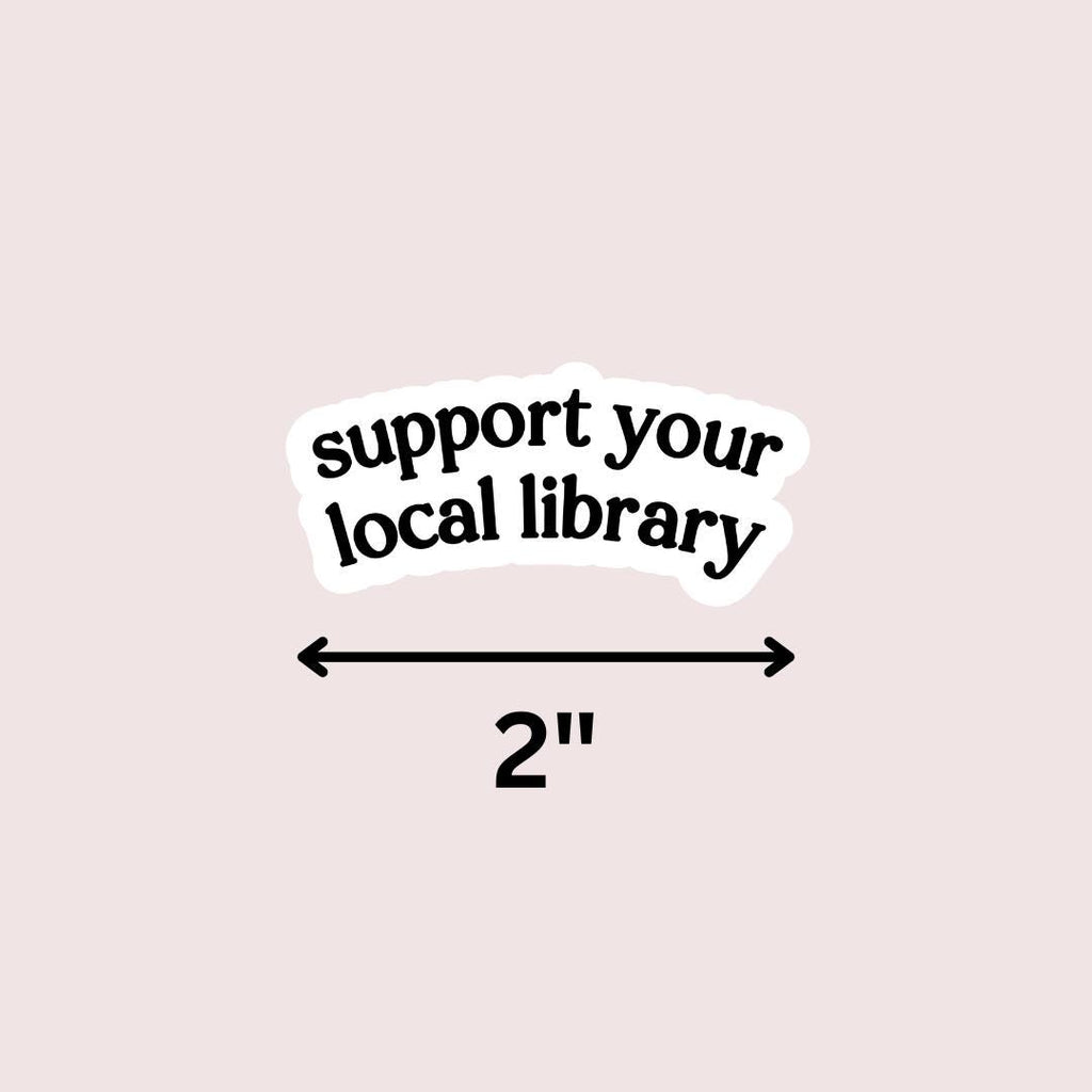 Support Your Local Library Kindle Sticker: Funny Book Lover Laptop Decal sticker by Magic & Meaning