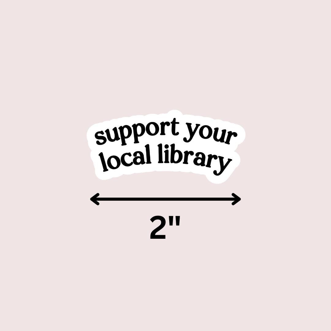 Support Your Local Library Kindle Sticker: Funny Book Lover Laptop Decal sticker by Magic & Meaning