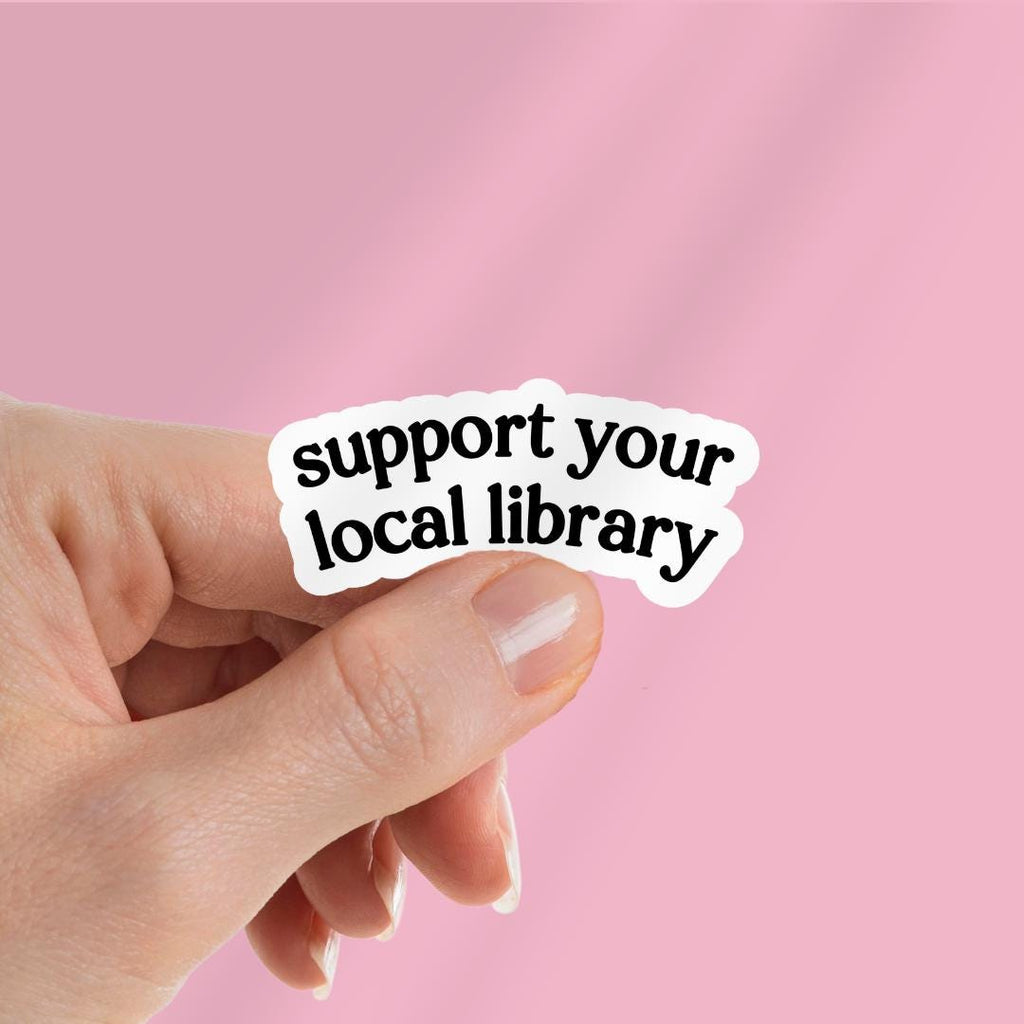 Support Your Local Library Kindle Sticker: Funny Book Lover Laptop Decal sticker by Magic & Meaning