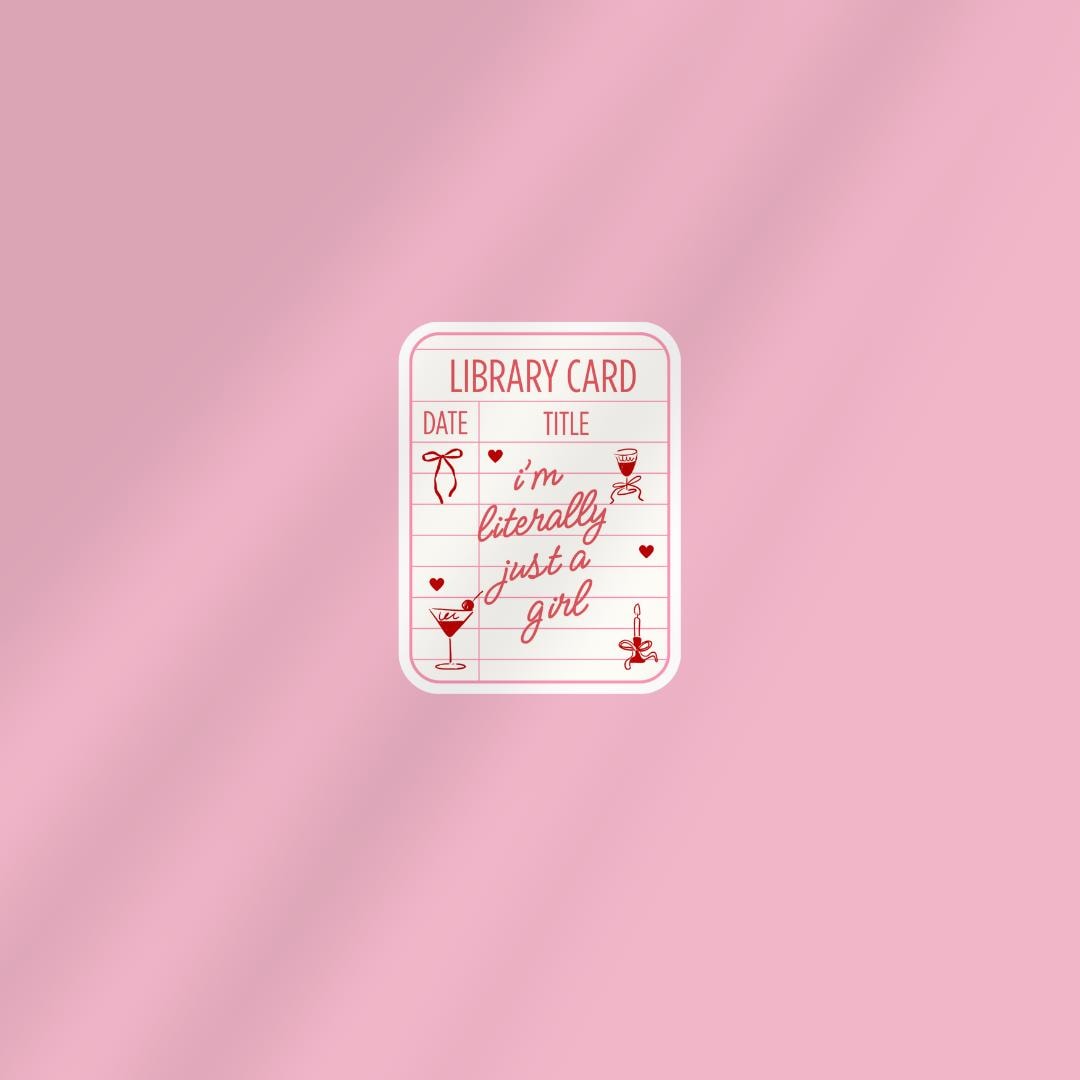 I'm Literally Just A Girl Kindle Sticker: Library Card Book Sticker Gift For Reader sticker by Magic & Meaning