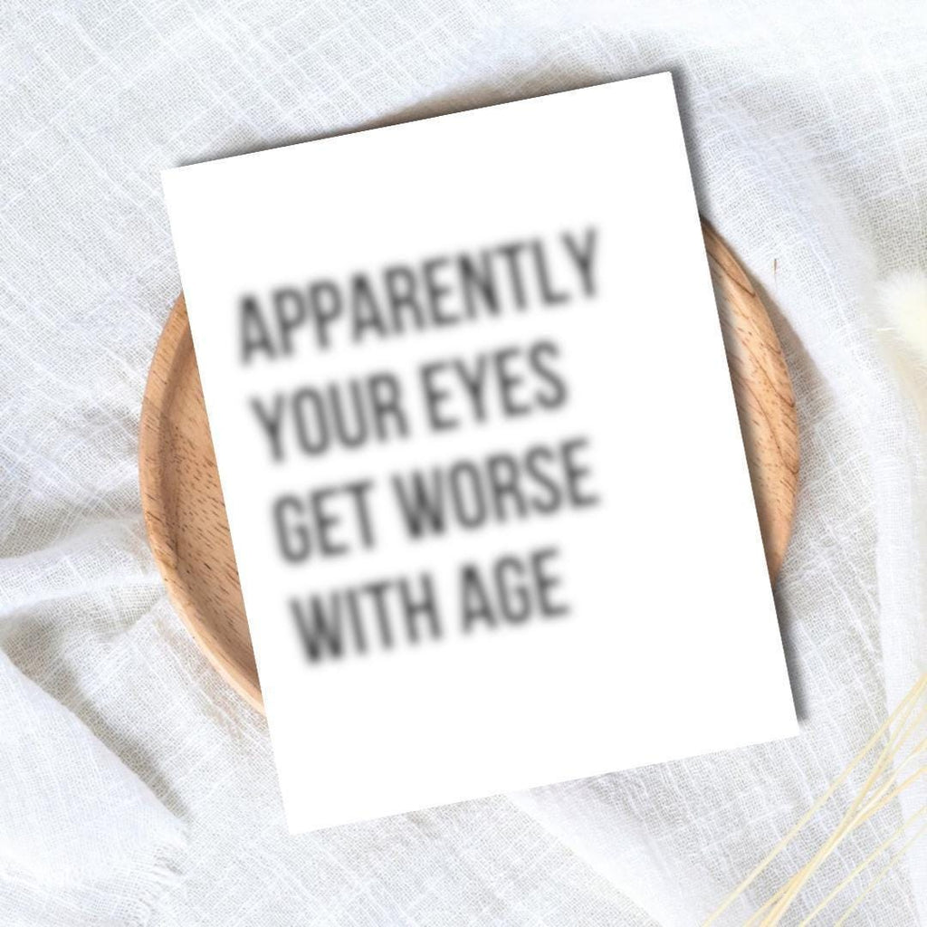 Funny Birthday Card: Apparently Your Eyes Get Worse with Age - rude and funny Father’s Day card by Northern Wind Creative