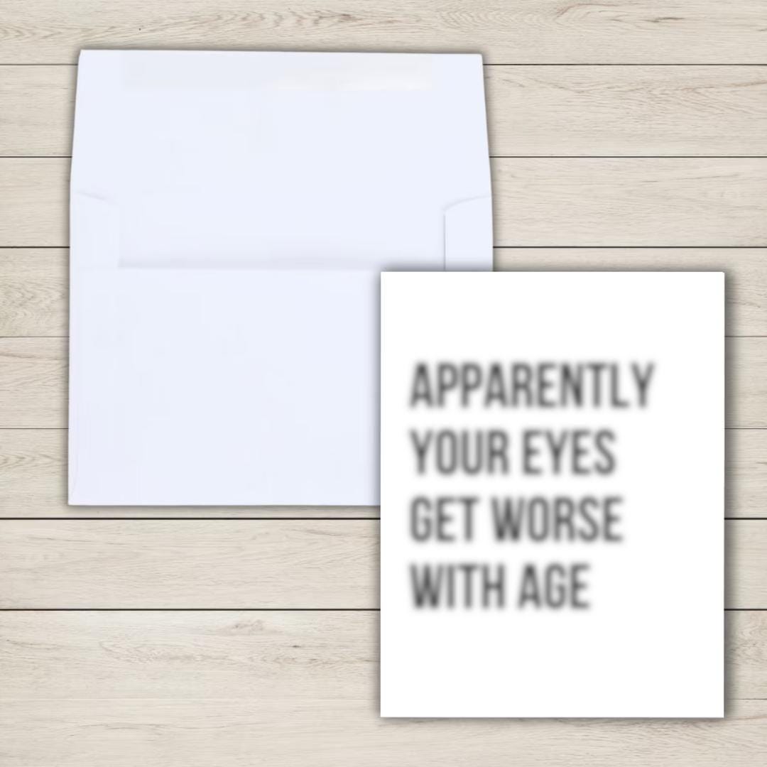 Funny Birthday Card: Apparently Your Eyes Get Worse with Age - rude and funny Father’s Day card by Northern Wind Creative