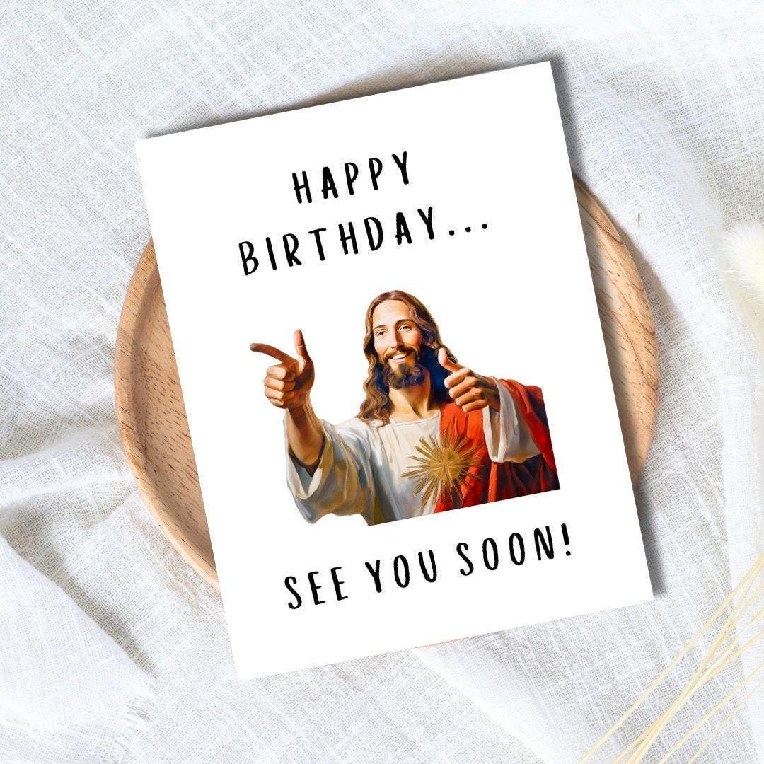 See You Soon Funny Jesus Birthday Card - rude and funny Father’s Day card by Northern Wind Creative