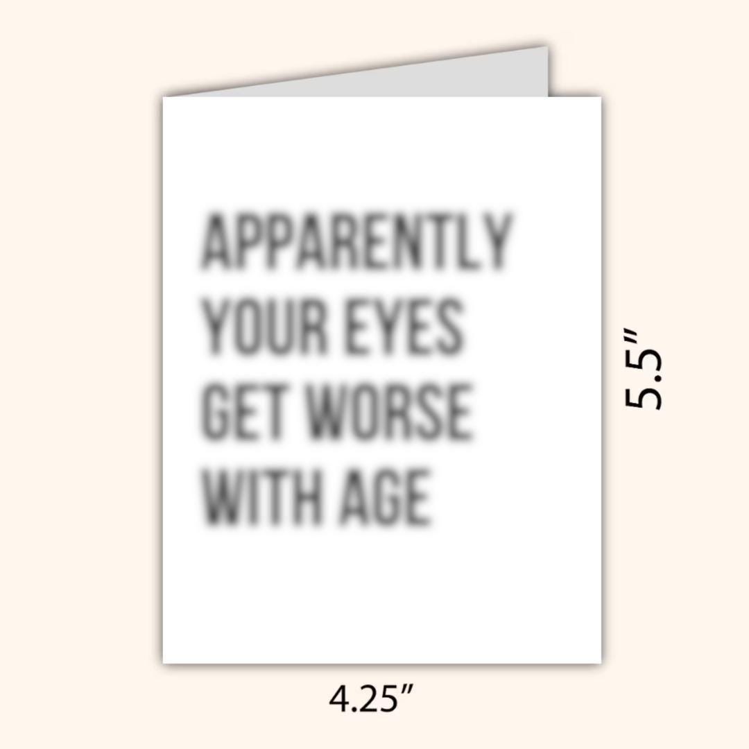 Funny Birthday Card: Apparently Your Eyes Get Worse with Age - rude and funny Father’s Day card by Northern Wind Creative