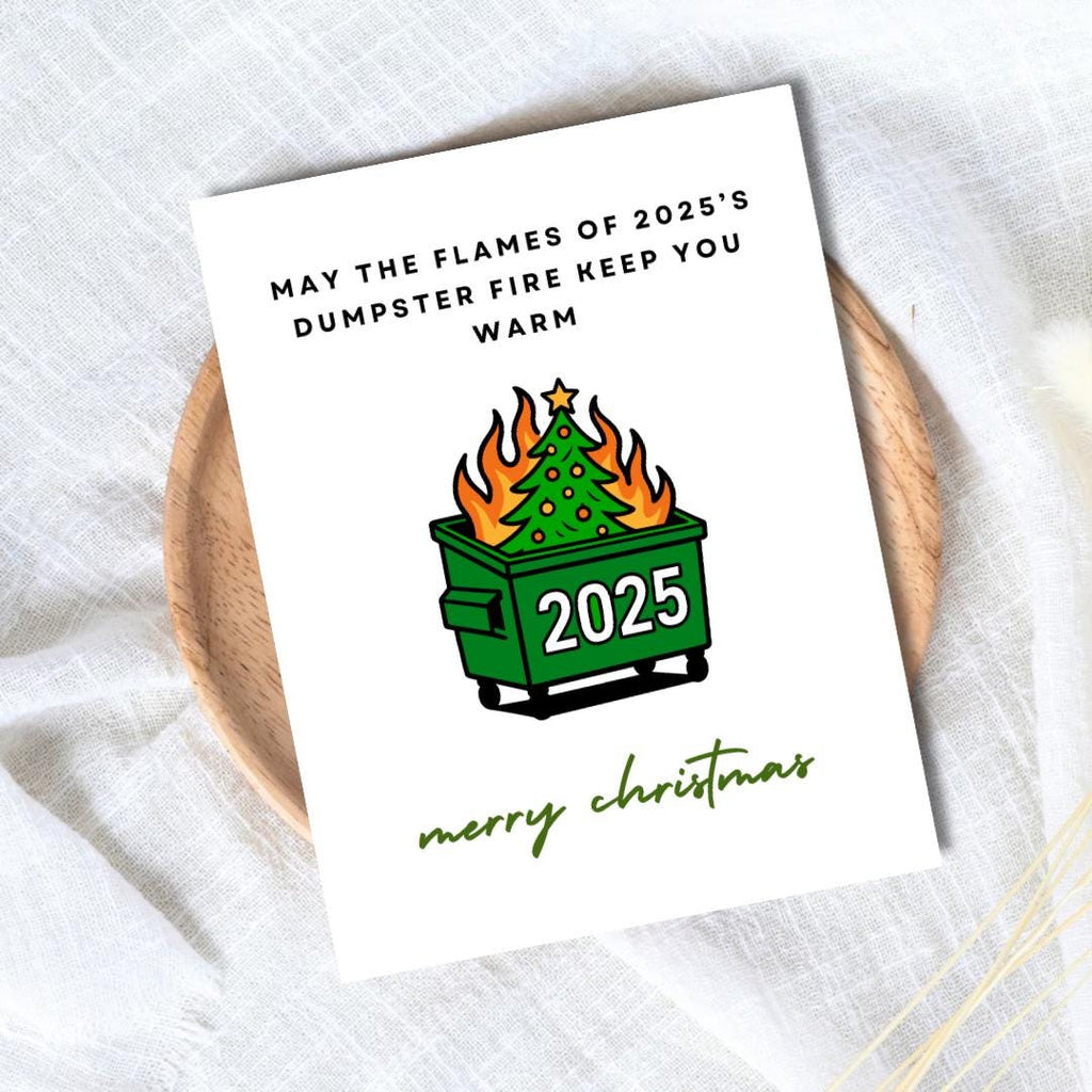 Funny Dumpster Fire Christmas Card - rude and funny Christmas card by Northern Wind Creative