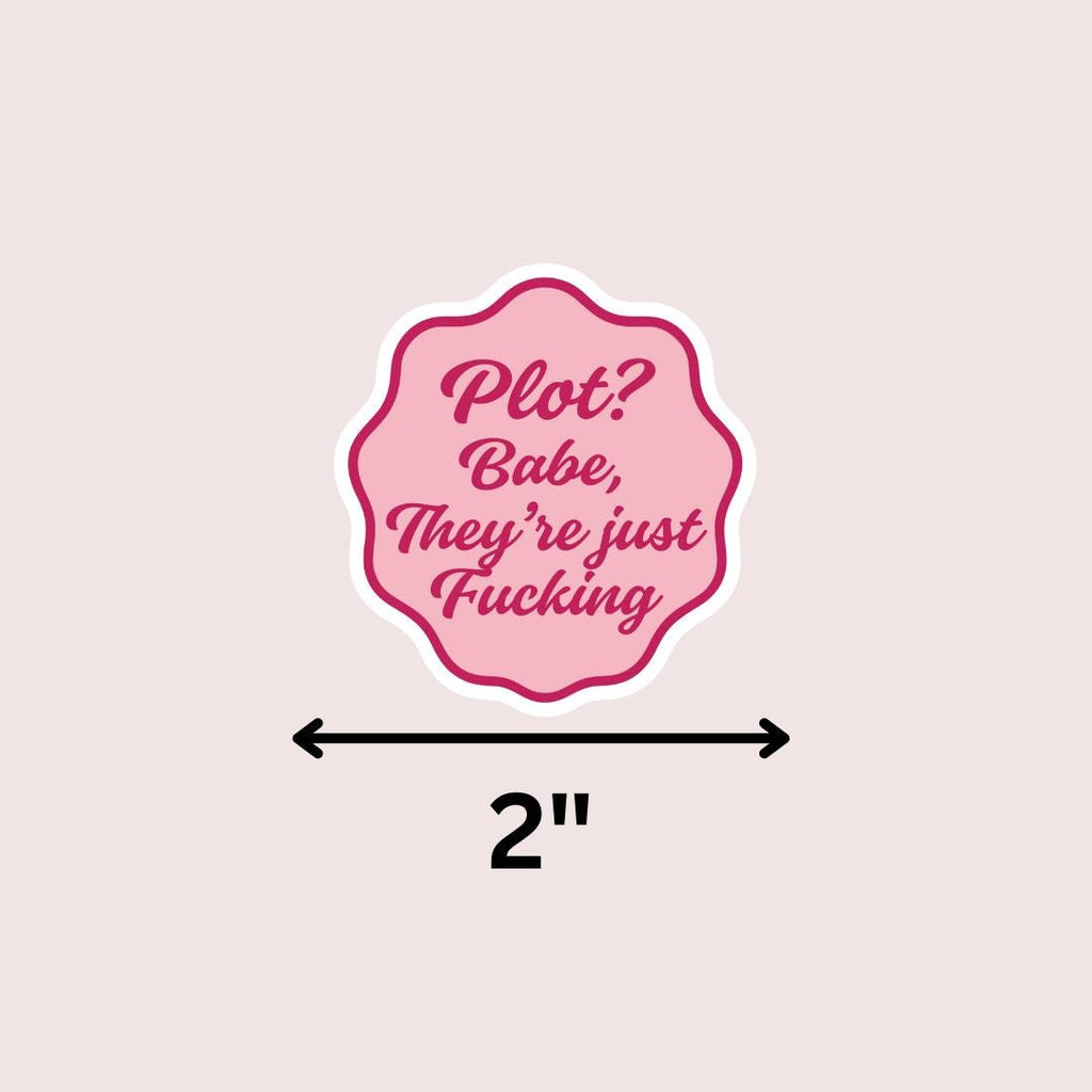 Spicy Smut Kindle Sticker: Plot? Babe, They're Just F***ing Book Lover Laptop Decal sticker by Magic & Meaning