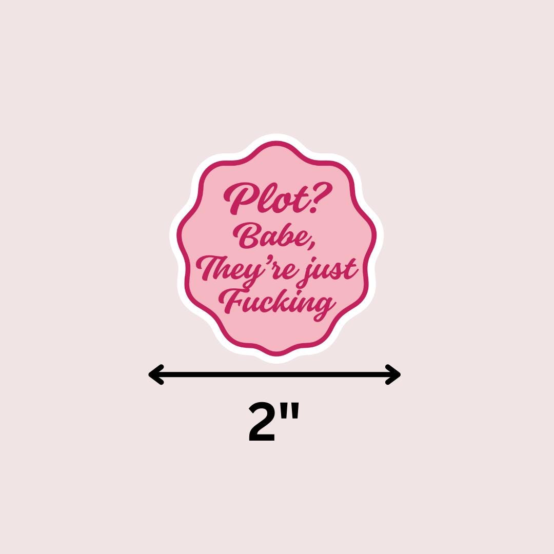 Spicy Smut Kindle Sticker: Plot? Babe, They're Just F***ing Book Lover Laptop Decal sticker by Magic & Meaning