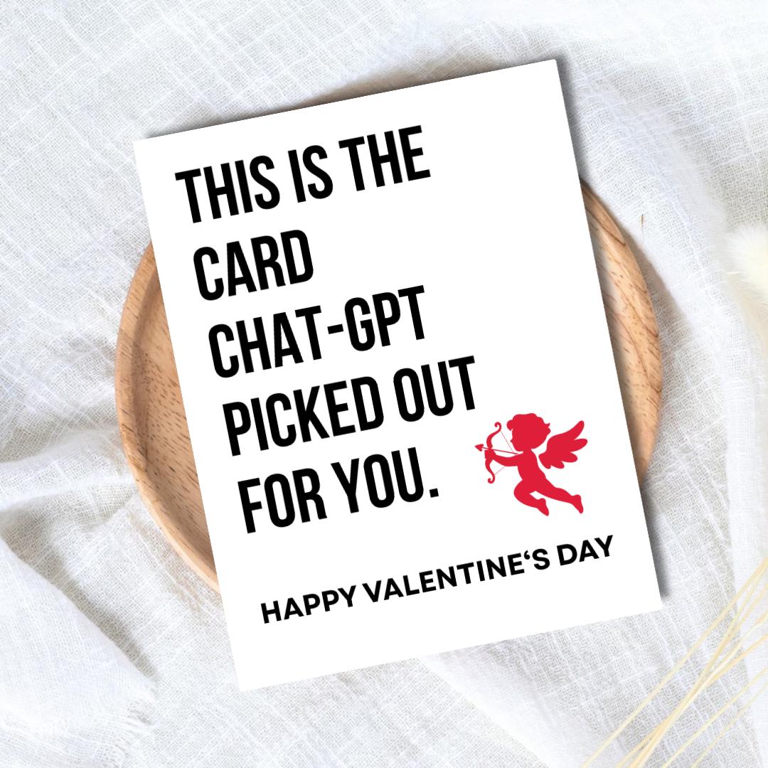 Funny Chat Gpt Valentine's Day Card for Coworker, Boyfriend/Husband, Girlfriend/Wife - rude and funny Valentine’s Day card by Northern Wind Creative