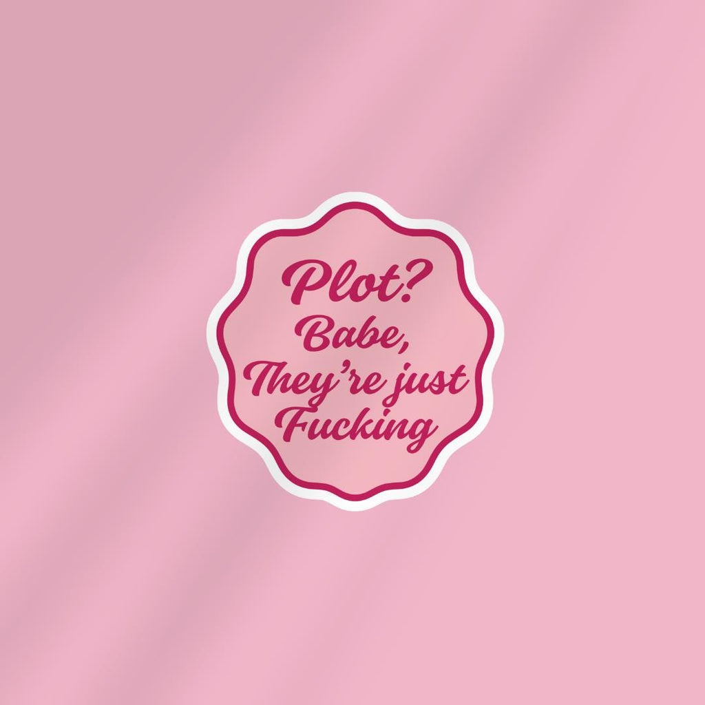 Spicy Smut Kindle Sticker: Plot? Babe, They're Just F***ing Book Lover Laptop Decal sticker by Magic & Meaning
