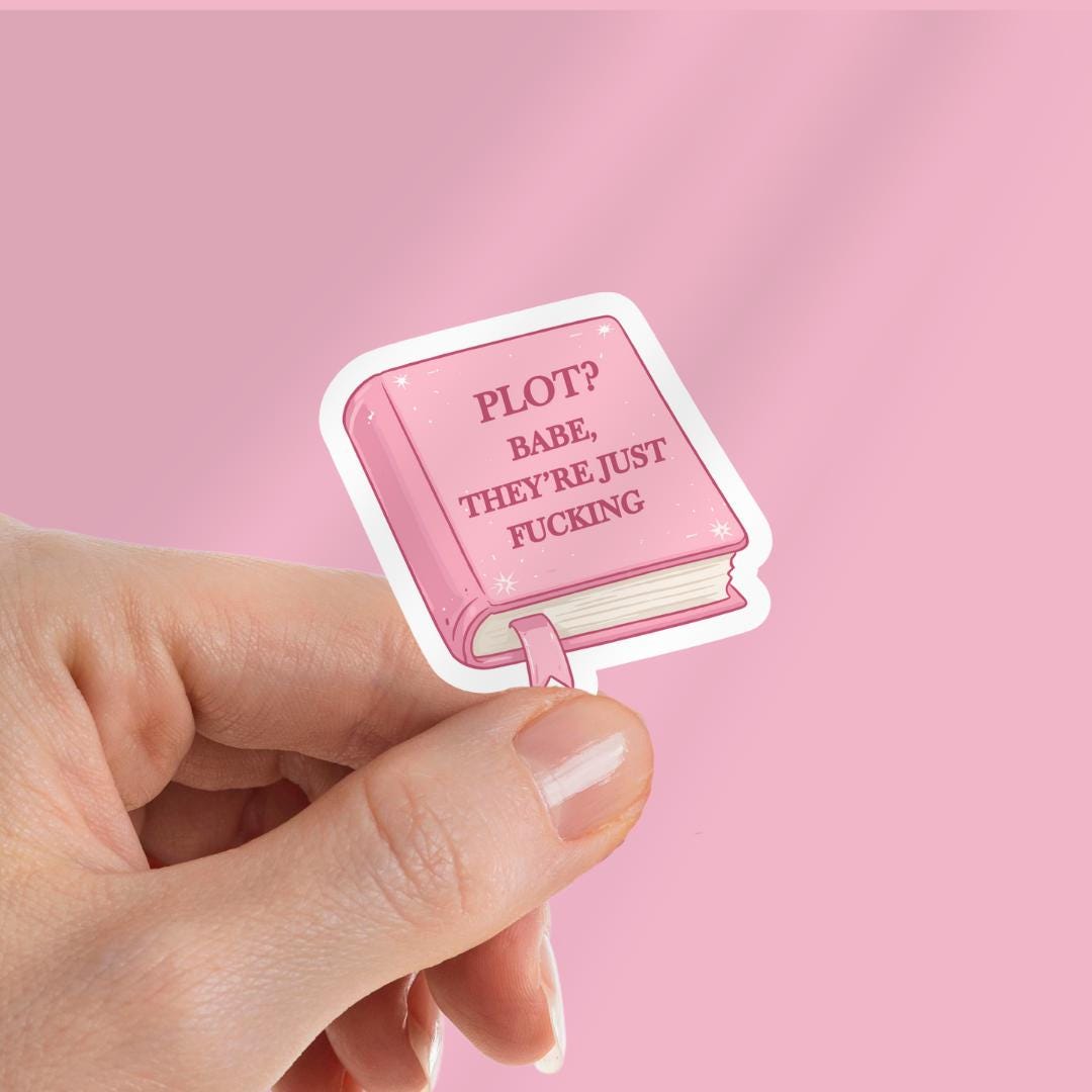 Spicy Smut Kindle Sticker: Plot? Babe, They're Just F***ing Book Lover Laptop Decal sticker by Magic & Meaning