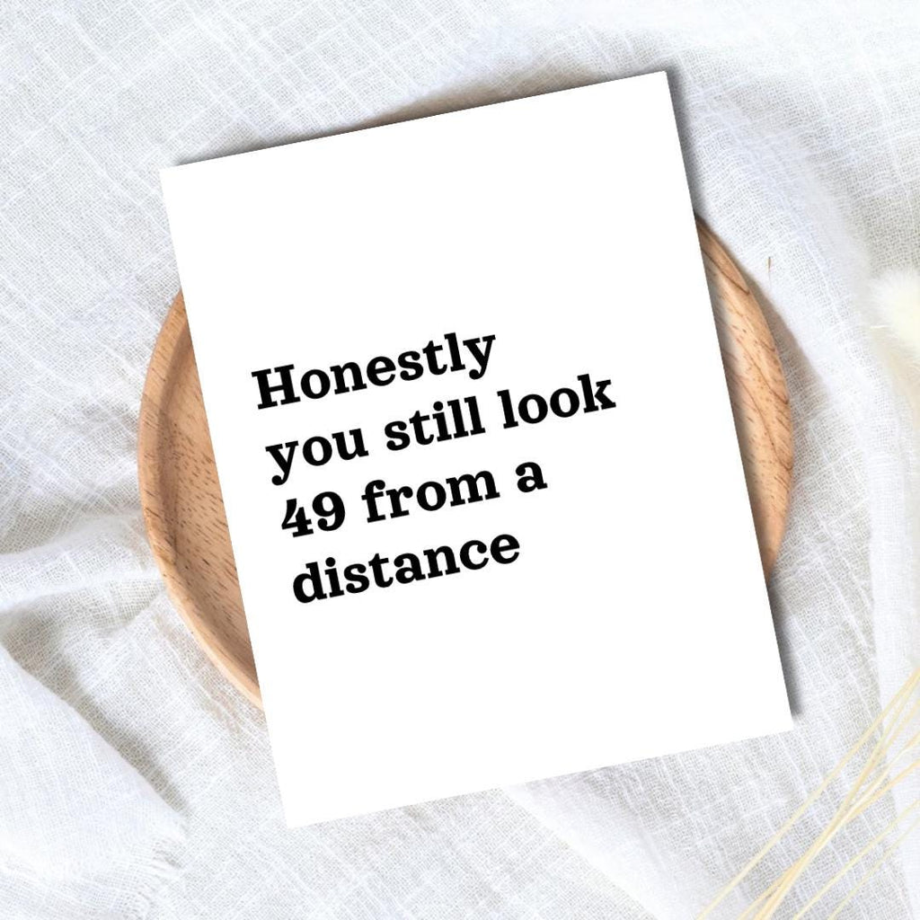 Still Look 49 from a Distance 50th Birthday Card - rude and funny birthday card by Northern Wind Creative