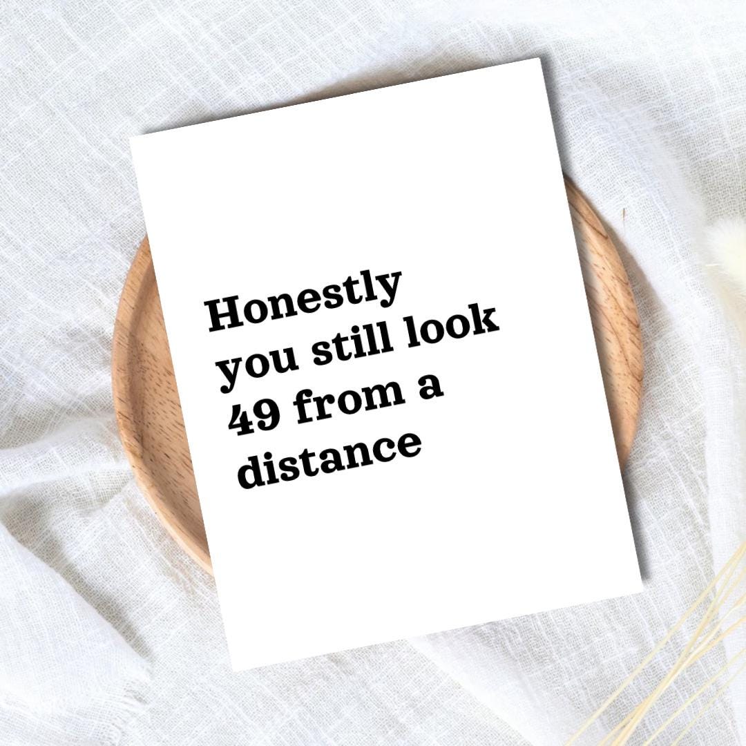 Still Look 49 from a Distance 50th Birthday Card - rude and funny birthday card by Northern Wind Creative