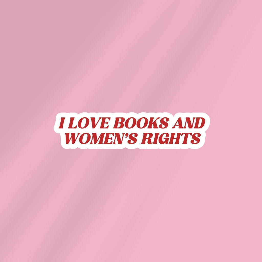 I Love Books And Women's Rights Kindle Sticker: Feminist Book Lover, Gift For Bookworms sticker by Magic & Meaning