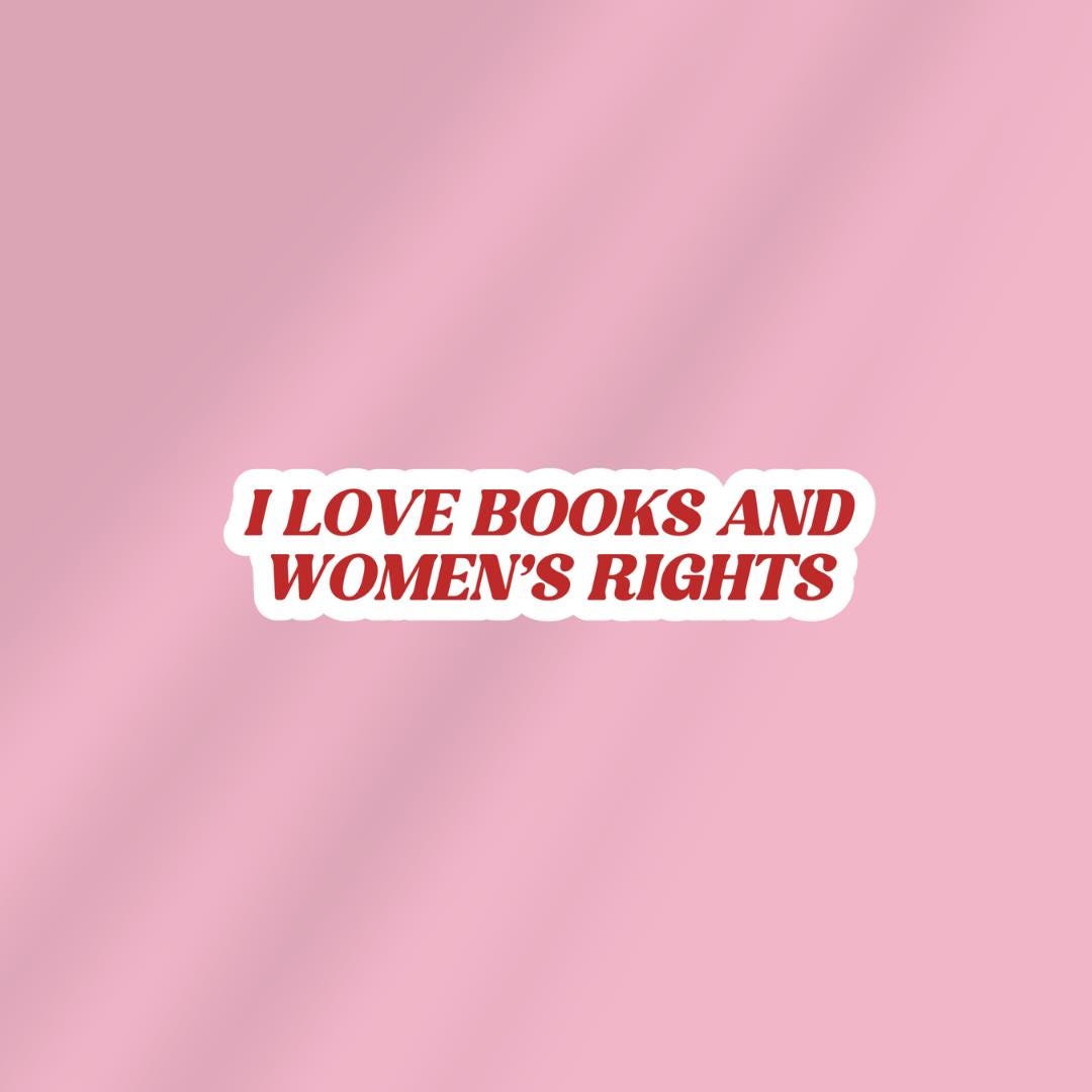 I Love Books And Women's Rights Kindle Sticker: Feminist Book Lover, Gift For Bookworms sticker by Magic & Meaning