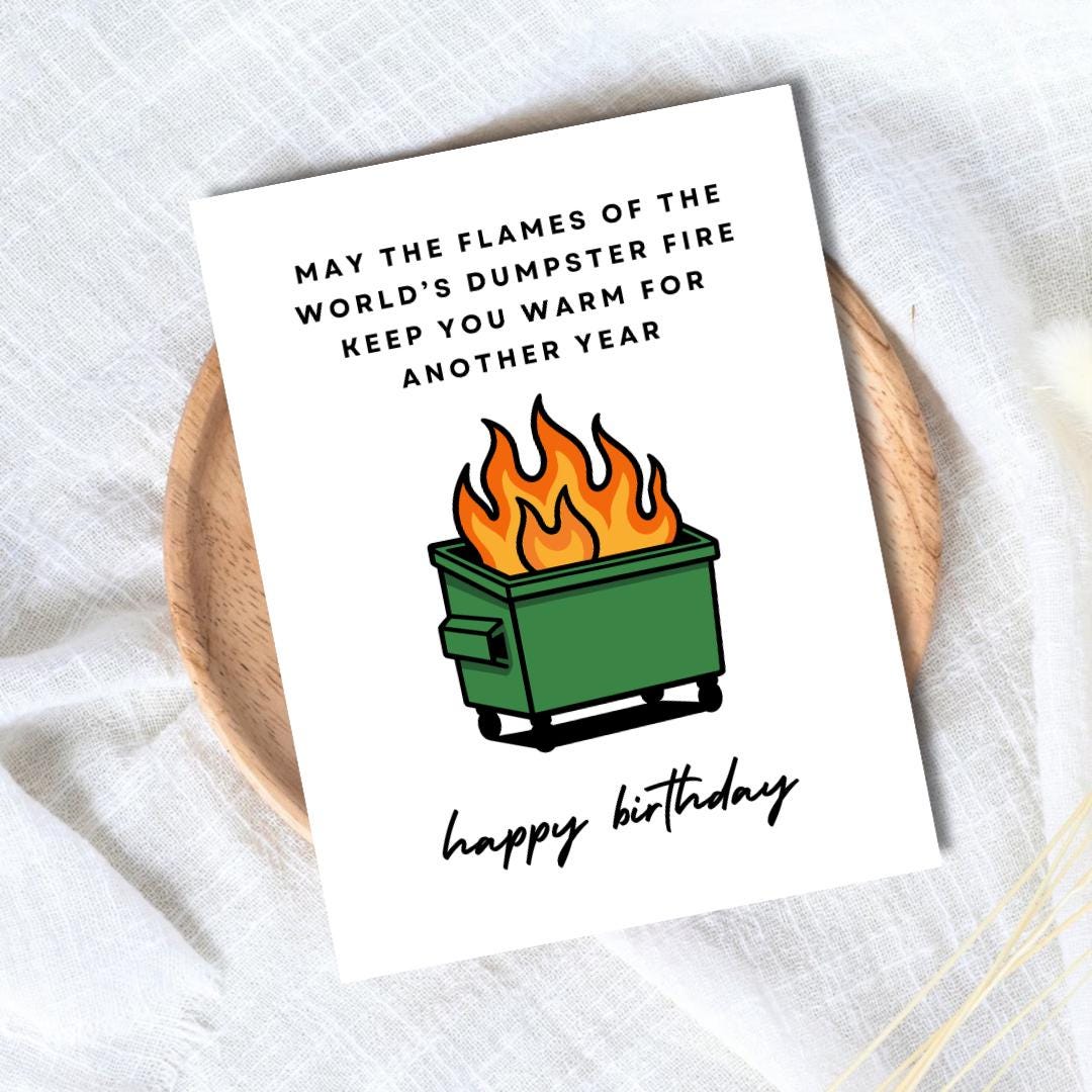Funny Dumpster Fire Birthday Card - rude and funny Father’s Day card by Northern Wind Creative