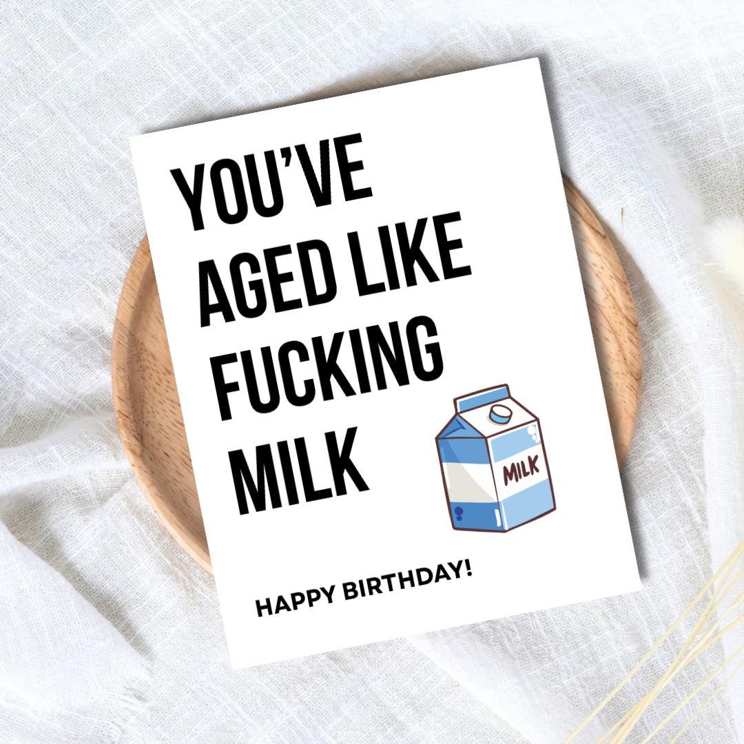 You've Aged like Milk Birthday Card - rude and funny Father’s Day card by Northern Wind Creative