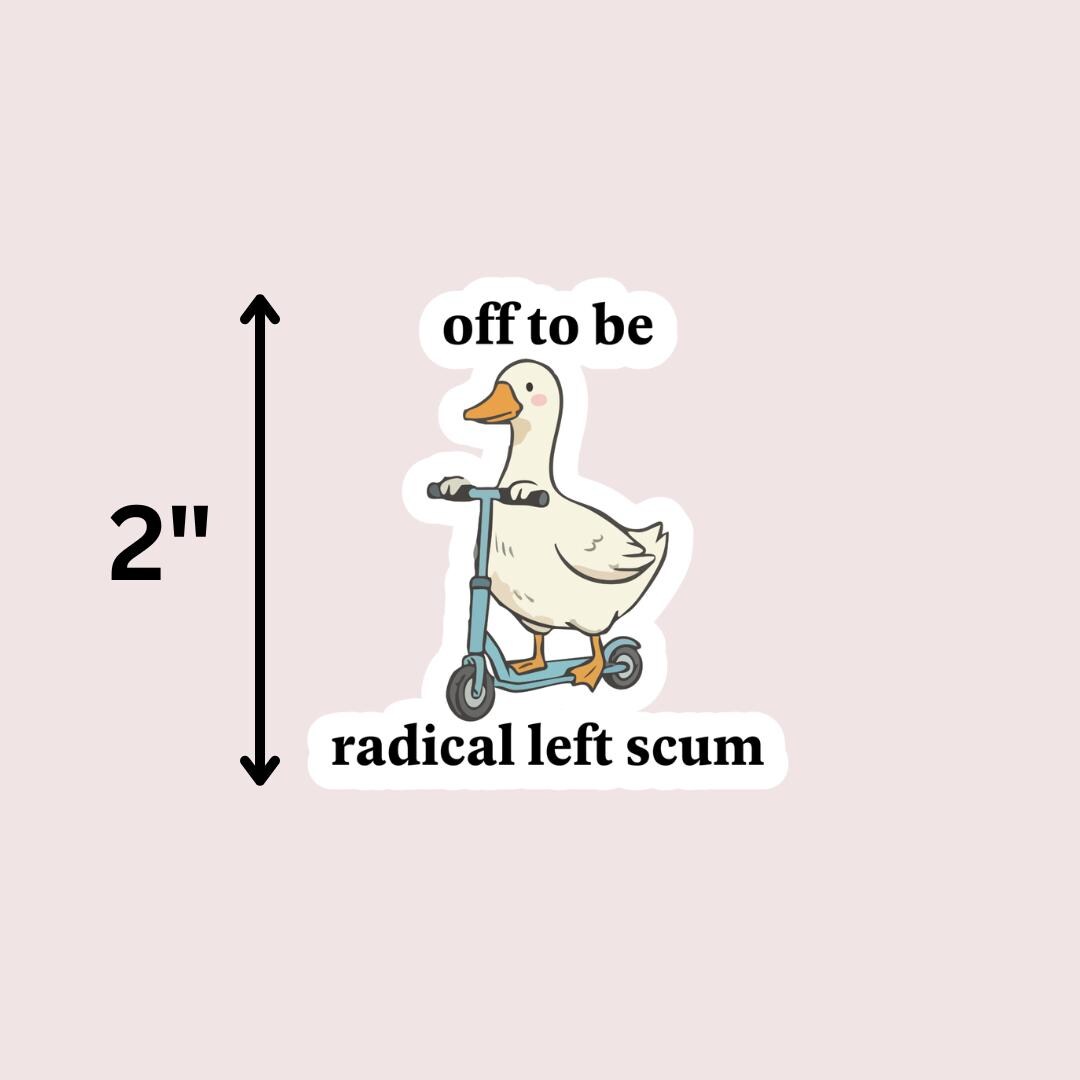 Radical Left Scum Silly Goose Sticker: Human Rights Book Lover, Gift For Bookworms sticker by Magic & Meaning