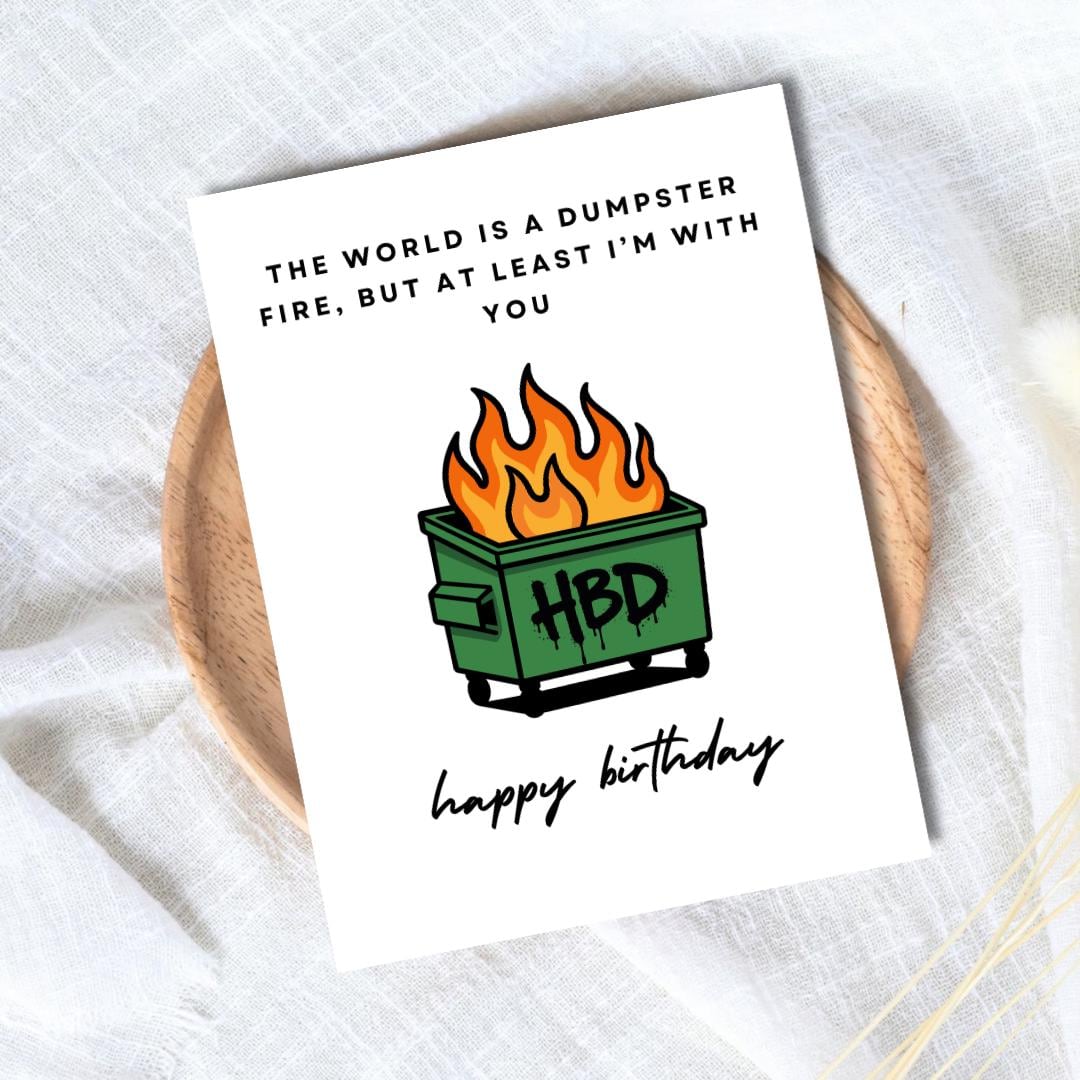 Funny Dumpster Fire Birthday Card - rude and funny Father’s Day card by Northern Wind Creative