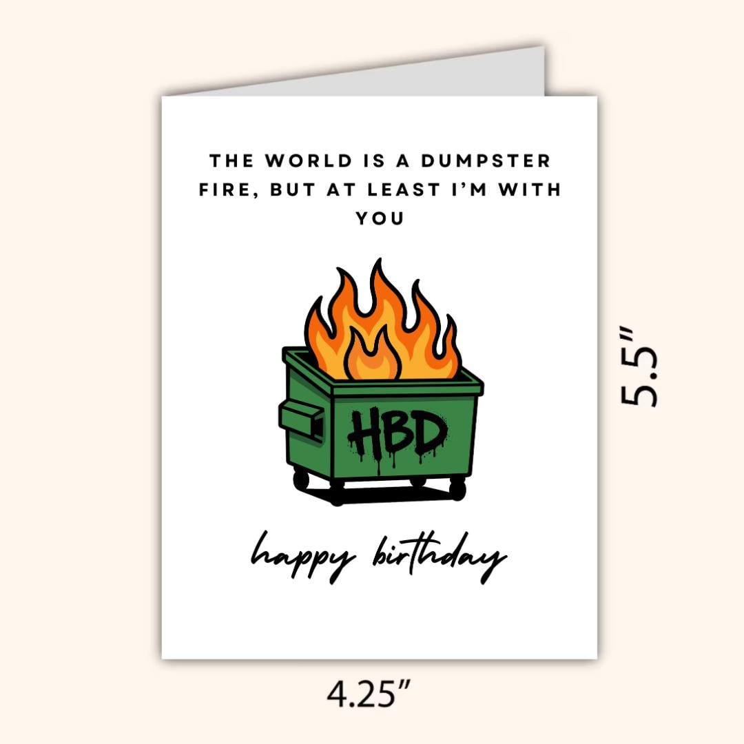 Funny Dumpster Fire Birthday Card - rude and funny Father’s Day card by Northern Wind Creative