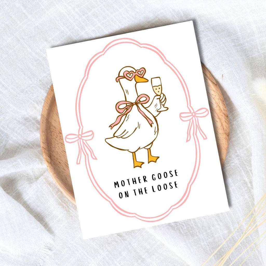 Mother Goose Is on the Loose Mother's Day Card - rude and funny Mother’s Day card by Northern Wind Creative